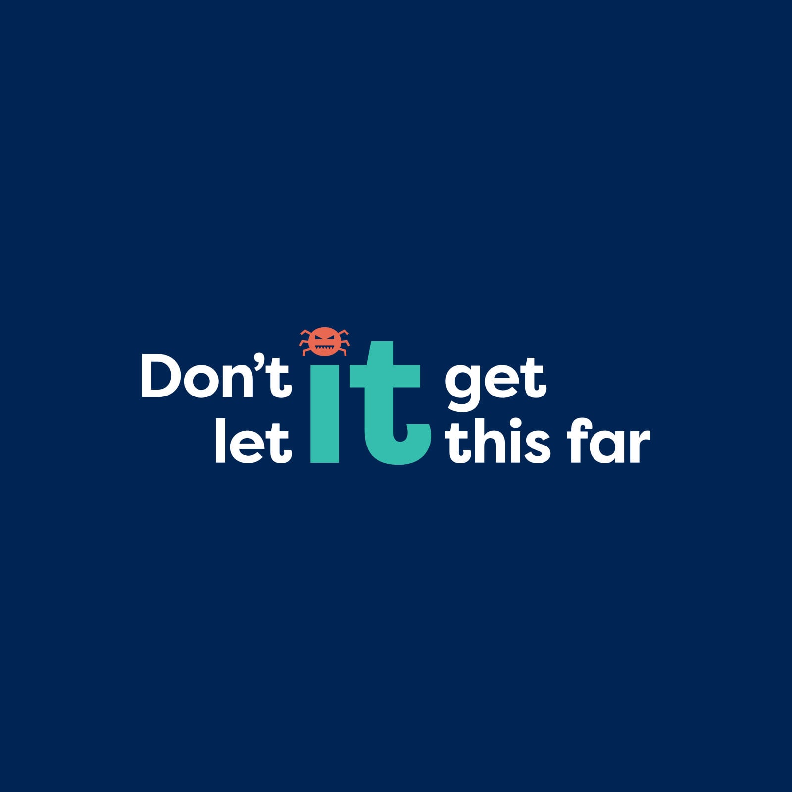 Don't let it get this far