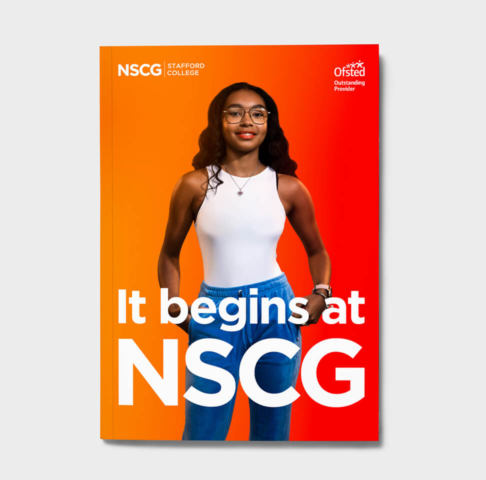 NSCG - It Starts With NSCG Stafford College Prospectus Mockup