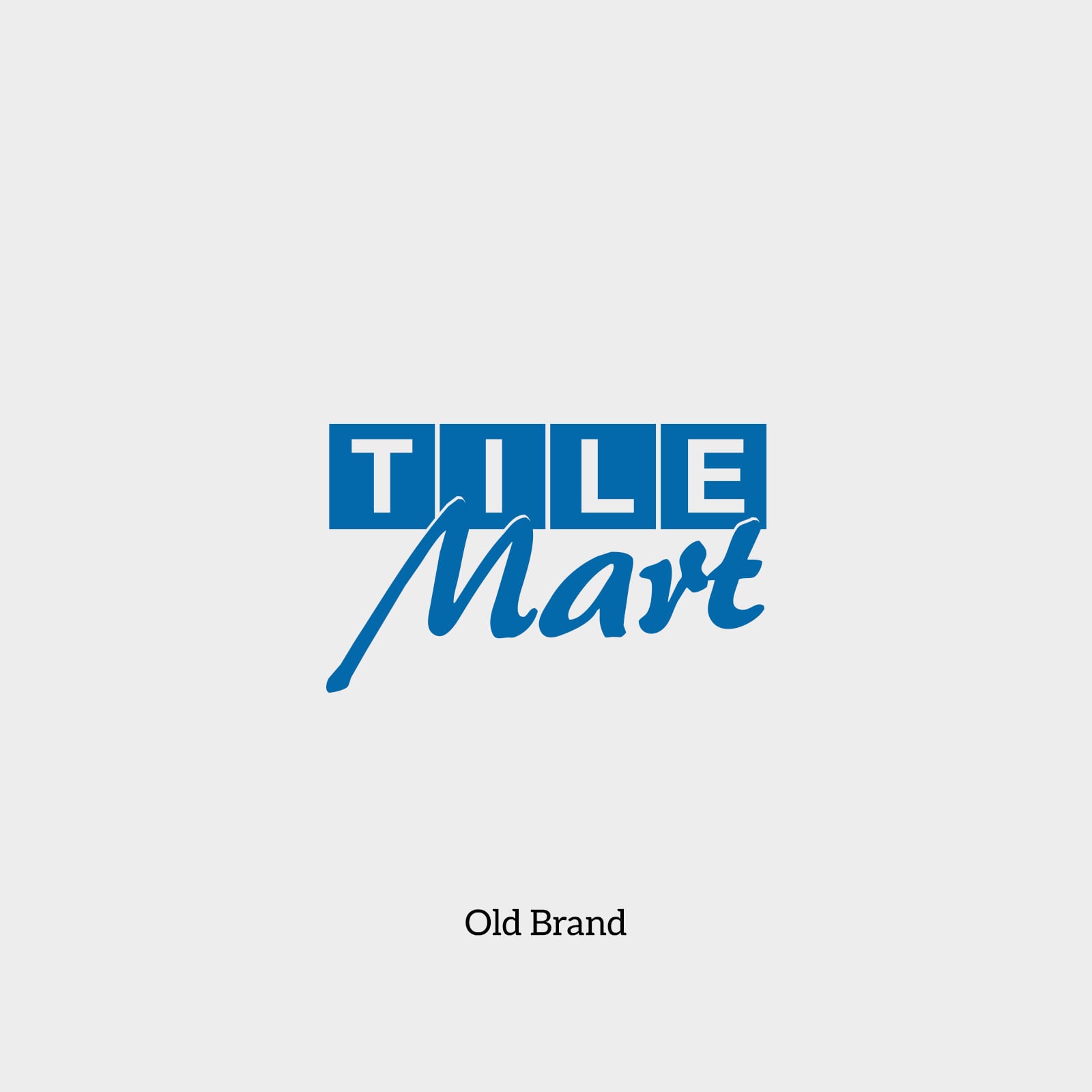 Old brand - Tile Mart