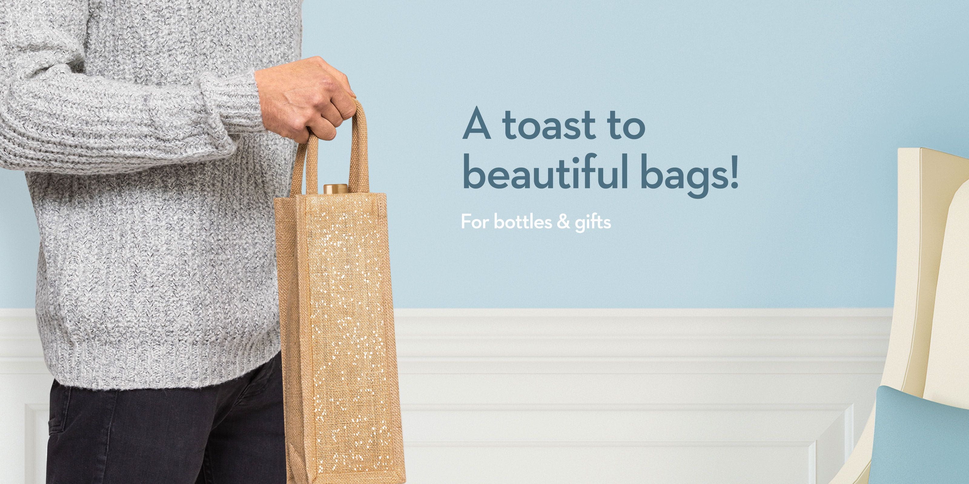 A toast to beautiful bags! For bottles and gifts